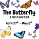 Baker patrons to get a ‘Butterfly Encounter’